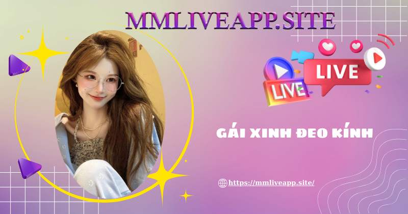 Gái xinh đeo kính tại MMLive còn hot hơn thế