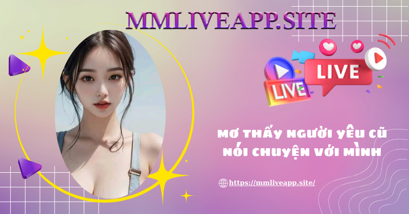 Tại sao có giấc mơ thấy người yêu cũ