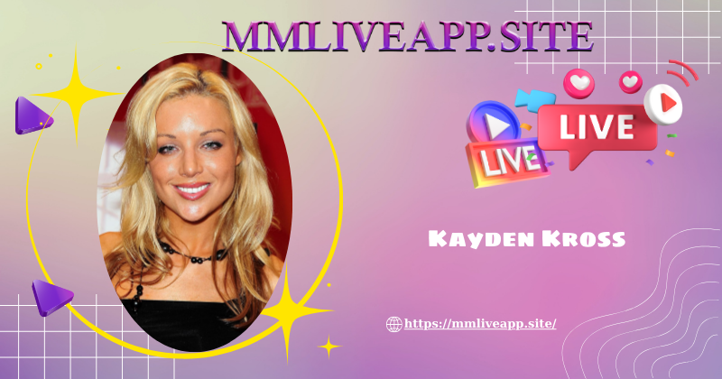 Khái quát về Kayden Kross 